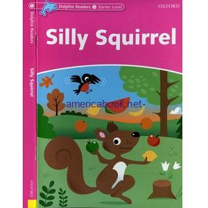 Oxford Dolphin Readers Silly Squirrel