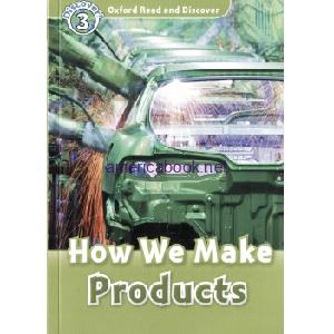 Oxford Read and Discover - L3 - How We Make Products
