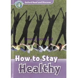 Oxford Read and Discover - L4 - How to Stay Healthy