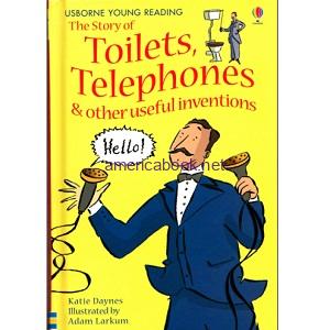 The Story of Toilets, Telephones & other useful inventions (Usborne Young Reading Series One)