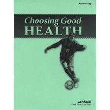 Choosing Good Health 3rd Edition Answer Key - Abeka Grade 6 Science Health Series
