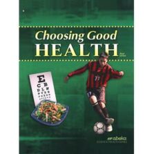 Choosing Good Health - Abeka Grade 6 3rd Edition Science Health Series
