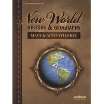 New World History & Geography Maps & Activities Key - Abeka Grade 6 History Series