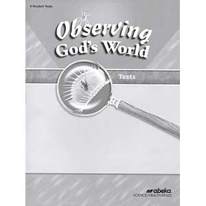 Observing God's World Tests Abeka Science Health Series 6th Grade